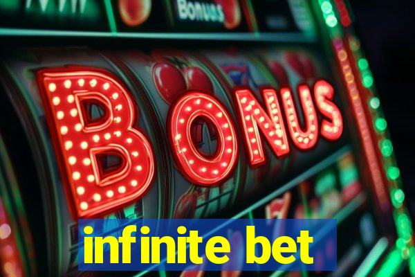 infinite bet